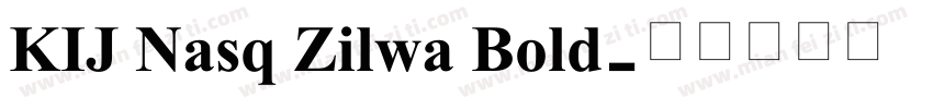 KIJ Nasq Zilwa Bold字体转换